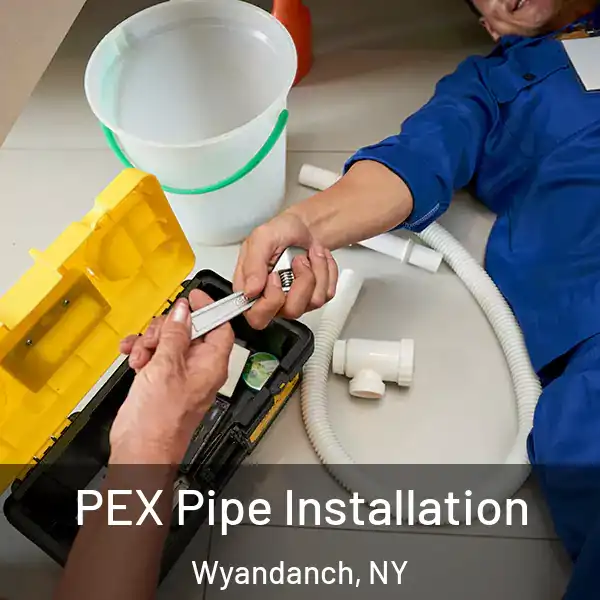  PEX Pipe Installation Wyandanch, NY